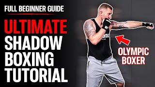 How to Shadow Box 101 | Complete Shadowboxing Tutorial for Beginners