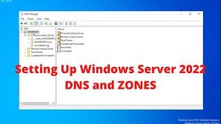 Windows Server 2022 Setting Up DNS