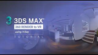 Tutorial: Create 360 panoramic renders from 3ds Max Vray for VR presentations.