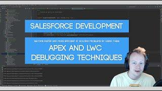 Salesforce Developer Tutorial - Apex and LWC Debugging Techniques