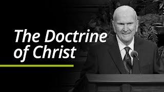 The Doctrine of Christ | Russell M. Nelson | Segment