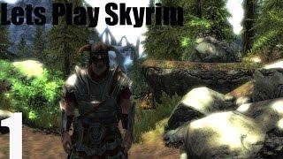 Let's Play Skyrim  Part 1 - The Land of my Fathers