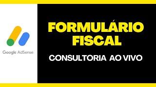 Formulário Fiscal Google AdSense [Consultoria ao Vivo]