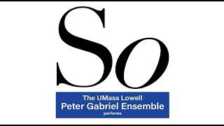 The UMass Lowell Peter Gabriel Ensemble plays So