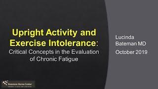 Upright Activity and Exercise Intolerance: Critical Concepts in the Evaluation of Chronic Fatigue