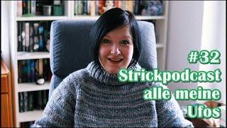 [Strickpodcast]  #32 Alle meine Ufos #knitmyufo2025