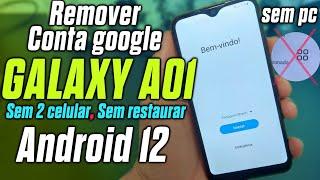 Como Remover conta google SAMSUNG A01 | Sem 2 celular, sem restaurar Sem pc Android 12