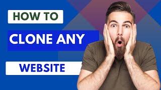 How to clone a website very easily