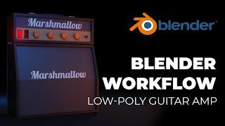 Creating a Low-poly Amp in Blender (intermediate BOS-Flow)