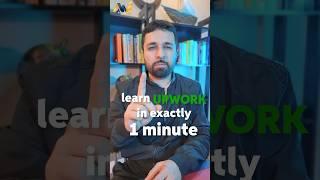 Learn UPWORK in just 1 MINUTE! (2024)