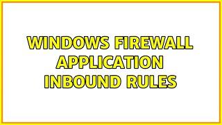 Windows firewall application inbound rules