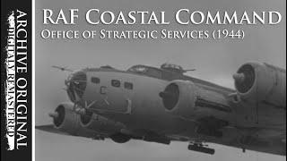 RAF Coastal Command | Wartime documentary (1944)