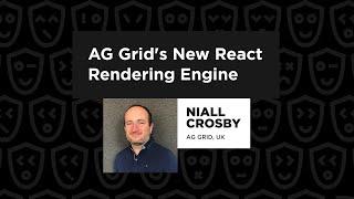 AG Grid's New React Rendering Engine – Niall Crosby, React Summit 2022