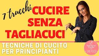 7 trucchi per cucire senza tagliacuci | no overlock no serger | in sartoria con Sara Poiese