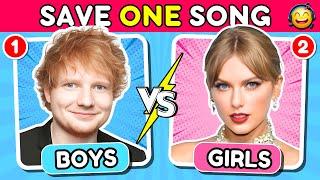 SAVE ONE SONG BOYS vs GIRLS🩷 | Music Quiz 