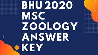 BHU ZOOLOGY ANSWER KEY 2020 || BHU PET MSC ZOOLOGY 2020 ANSWER KEY || BHU