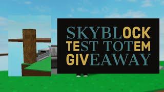 roblox skyblock secret item test totem giveaway