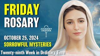 Friday Rosary  Sorrowful Mysteries of the Rosary  October 25, 2024 VIRTUAL ROSARY