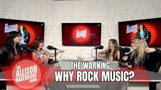 THE WARNING - Why Rock Music? - The Allison Hagendorf Show