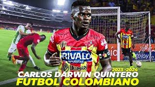 LO MEJOR DE CARLOS DARWIN QUINTERO DESDE SU REGRESO AL FUTBOL COLOMBIANO