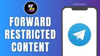 How to Forward Restricted Content on Telegram