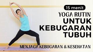 YOGA RUTIN UNTUK KESEHATAN & KEBUGARAN SELURUH TUBUH