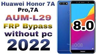 Huawei Honor 7A Pro,7A (AUM-L29 ) FRP Bypass 8.0.0 ||100% working without pc |2022