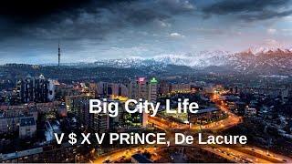 V $ X V PRiNCE, De Lacure - Big City Life Рио Де Жанейро Емес [текст песни, слова]