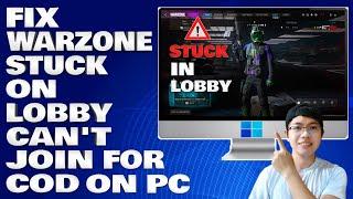 How To Fix Warzone Stuck on Lobby on Your PC | Can't Join Lobby Fix For COD Warzone [Solution]