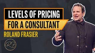 The Levels of Pricing For a Consultant