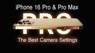 Best iPhone 16 Pro & Pro Max Camera Settings for Amazing Photos & Videos in 2024 #iphone16pro