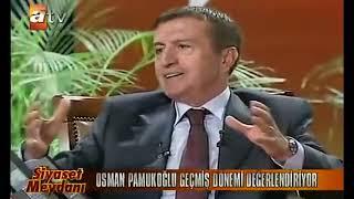 Osman PAMUKOĞLU - Siyaset Meydanı 11 Ekim 2007