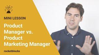 What's the difference between a product manager and a product marketing manager?
