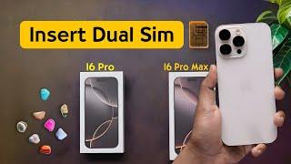 iPhone 16 Pro / iPhone 16 Pro Max: How to Insert the SIM Card? Installation Guide of Dual Sim Card