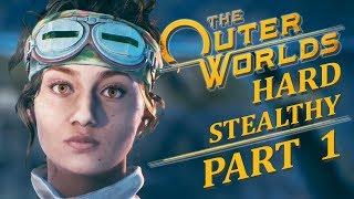 BEGINNING OF ONE SPACE ADVENTURE – THE OUTER WORLDS Hard Stealthy Gameplay Walkthrough Part 1