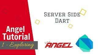 Server Side Dart - Exploring Angel | First API