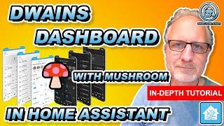 Dwains Dashboard with Mushroom Cards -  How to set up - In-depth Tutorial