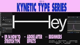 Kinetic Type Series® - How to Stretch type *Beginners*