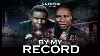 BY MY RECORD | Full Movie | Written by Segun Opoola #Damilolamike #latest #movie #everyone