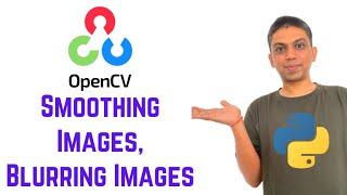 OpenCV Python Tutorial For Beginners 18 - Smoothing Images | Blurring Images OpenCV