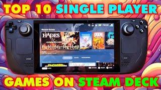 Top 10 Single Player Games On Steam Deck in 2024 That Will Immerse You In Amazing Worlds For Weeks!