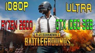 RYZEN 2600 - GTX 1060 3GB - PUBG - ULTRA - 1080P