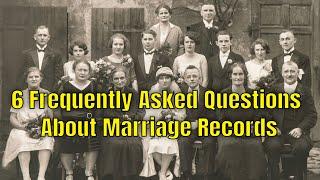 6 Frequently Asked Questions About Marriage Records | Ancestral Findings Podcast