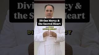 Divine Mercy & the Sacred Heart