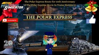 The Polar Express Route In Trainz Railroad Simulator for 20th Anniversary 