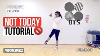 [Mirrored] BTS (방탄소년단) - NOT TODAY | Dance Tutorial