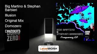 Big Martino & Stephan Barbieri - Illusion (Original Mix)