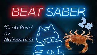 Beat Saber [Crab Rave] by NoiseStorm and MonsterCat