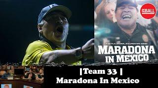 The Maradona Netflix Series | Why you've got to watch it | Team 33