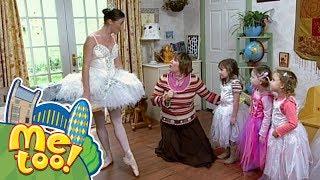 Me Too! -  Ballet | Full Episode | TV Show for Kids